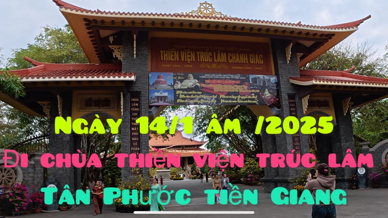 Đi chùa thiền viện trúc lâm Tân Phước tiền Giang