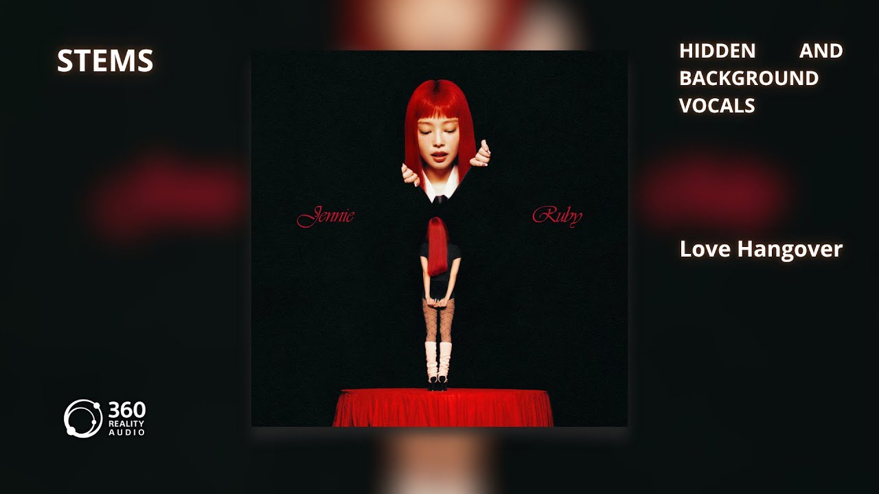 JENNIE - Love Hangover [360RA Stems | Hidden and Background Vocals] + DL