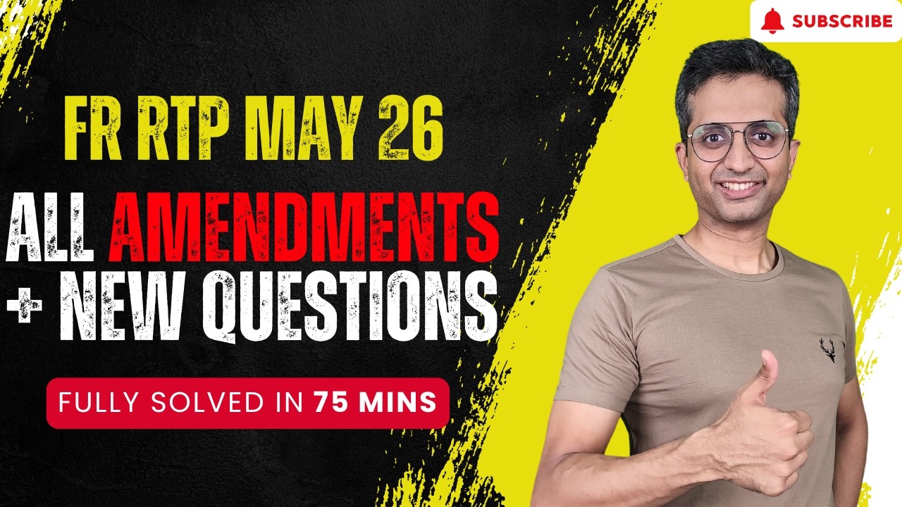 FR RTP May 26 | All Amendments + All New Questions Solved in 75 mins