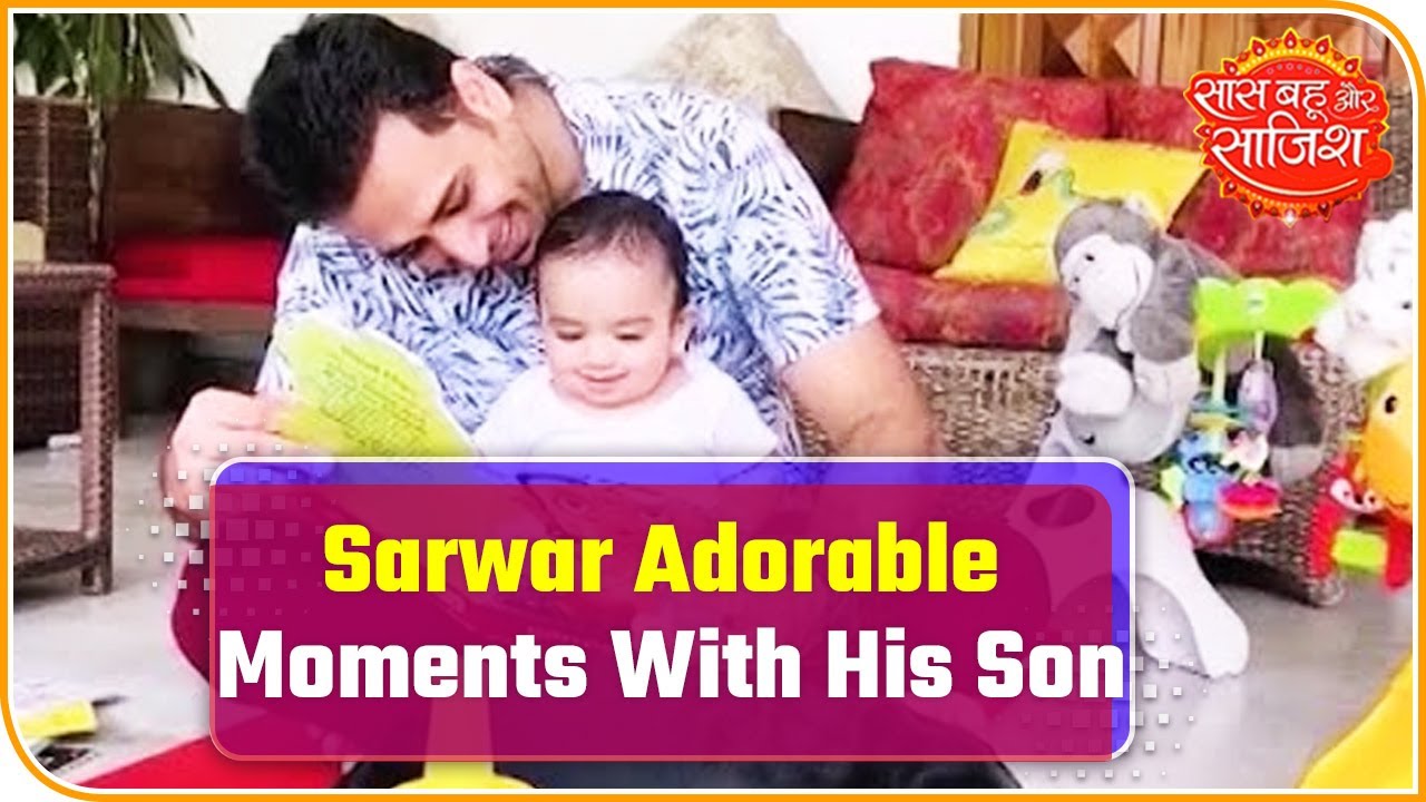 Father's Day 2020: Actor Sarwar Ahuja's Adorable Moments With His Son | Saas Bahu Aur Saazish