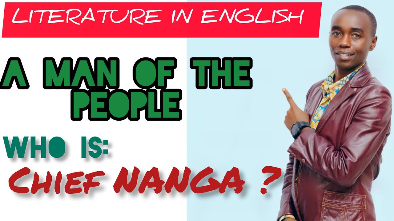 A MAN OF THE PEOPLE: CHIEF NANGA; Ni mukinnyi ki mu gitabo cya A Man of the People?