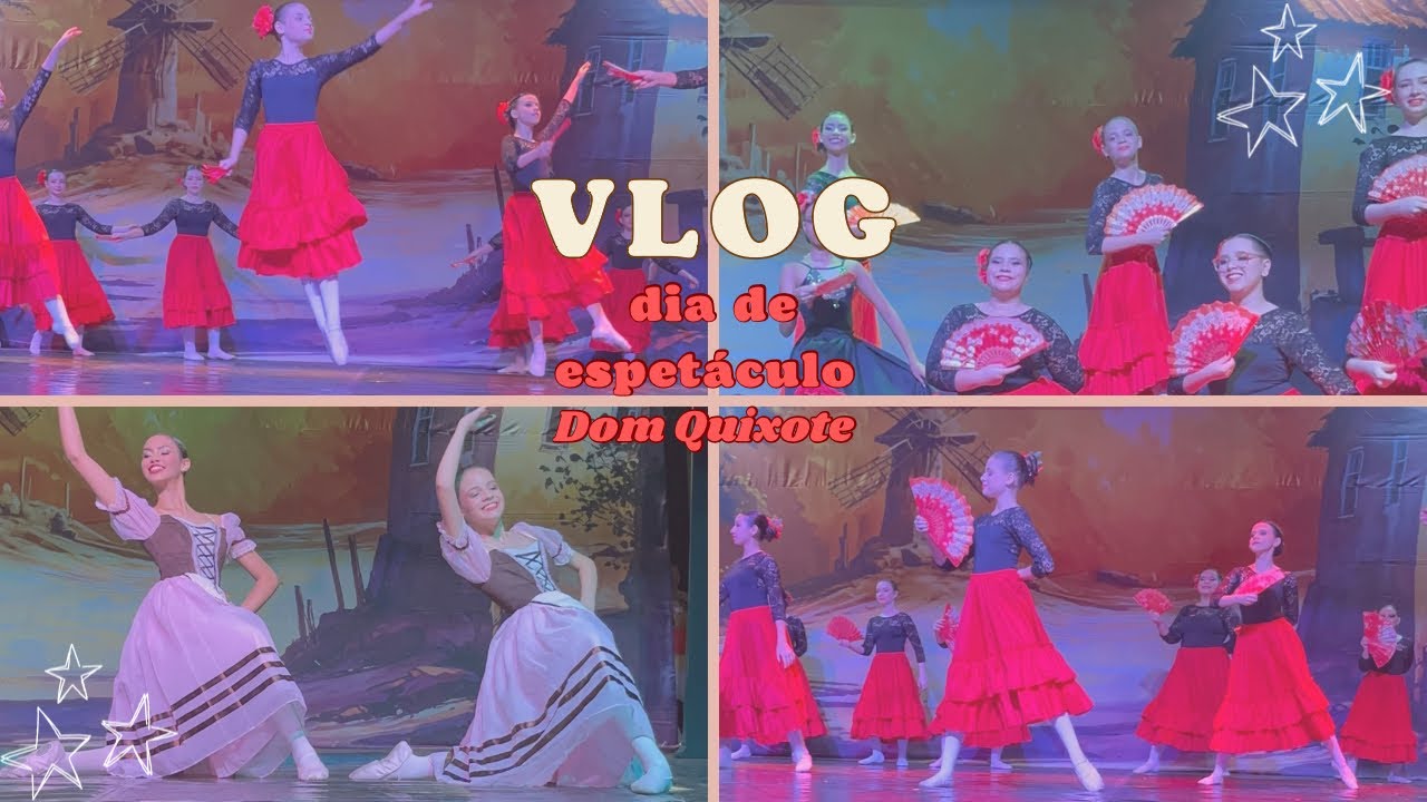Vloog dia de espetáculo, Dom Quixote❤️🩰🥹