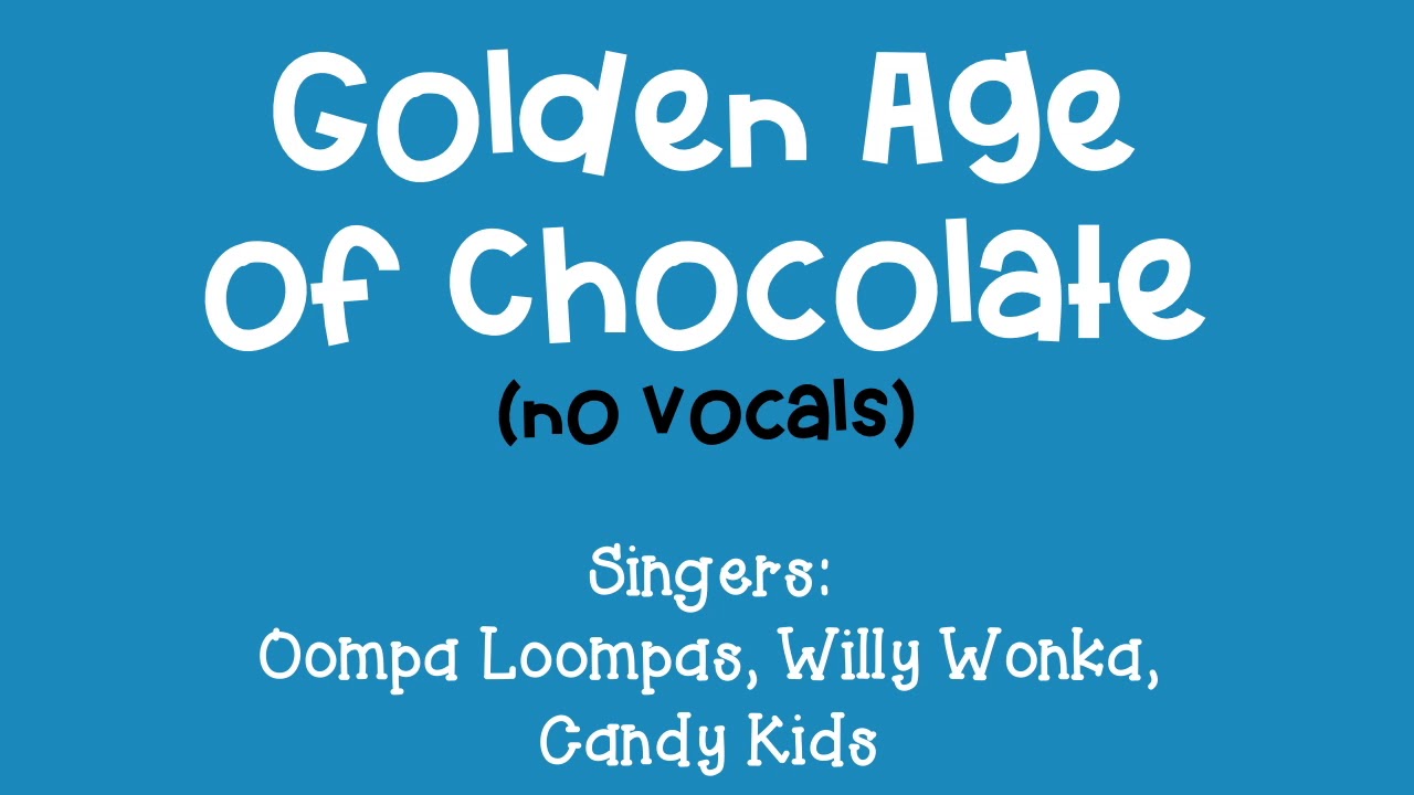 Golden Age of Chocolate (No Vocals)