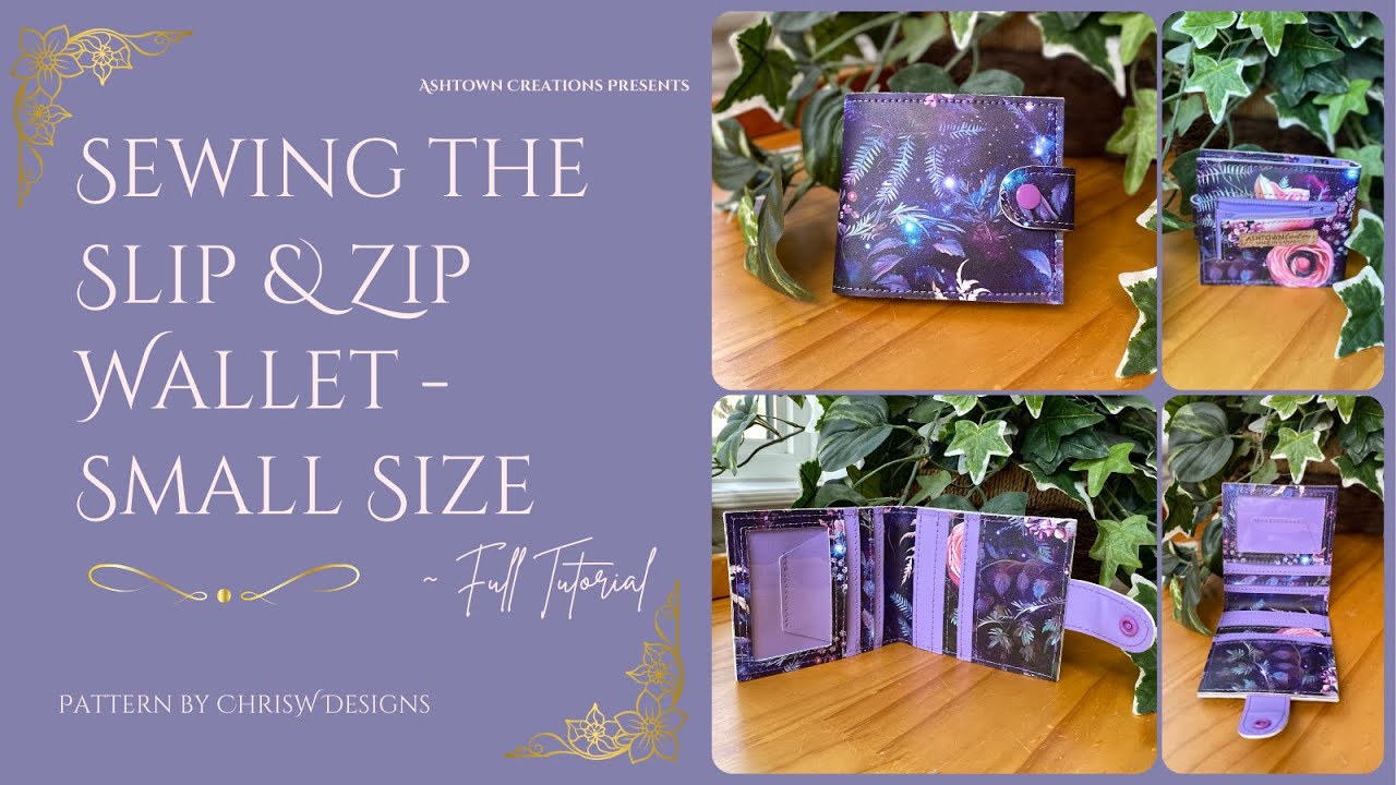 Sewing the Slip & Zip Wallet - Small Size by  @Bag & Wallet Sewing Patterns by ChrisW Designs - Full Tutorial