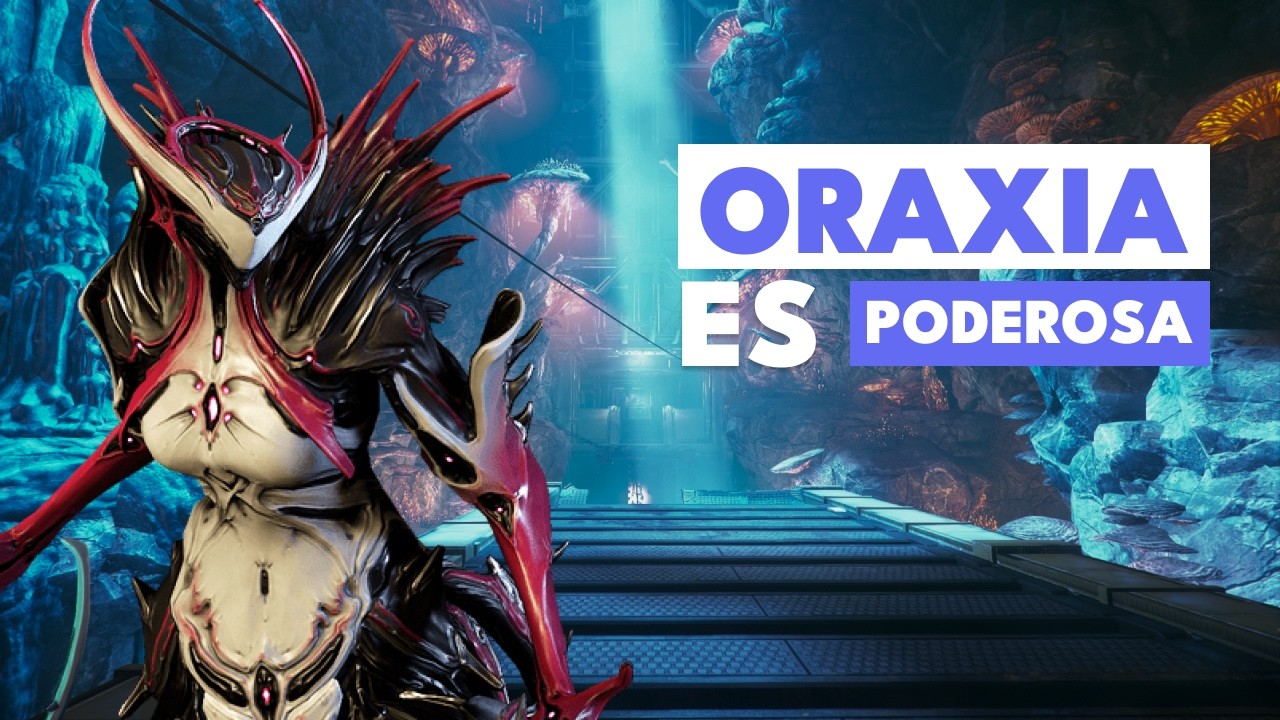 ORAXIA es SORPRENDENTE | Warframe espa&ntilde;ol