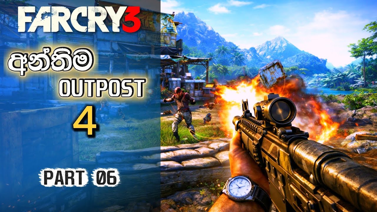 අවසන්/FINALY  Outpost 4 | FARCRY 3 ORIGIINAL GAME PLAY |PART 6