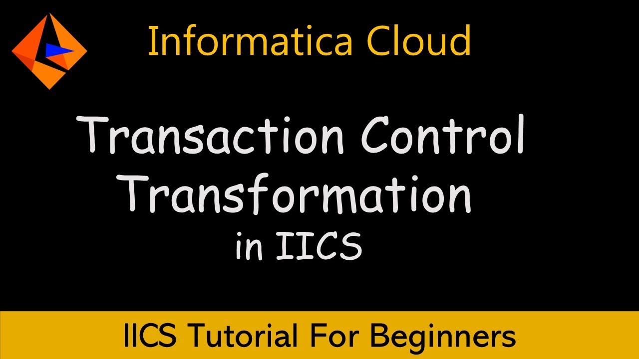 How to use Transaction Control Transformation in Informatica IDMC | IICS Tutorial For Beginners