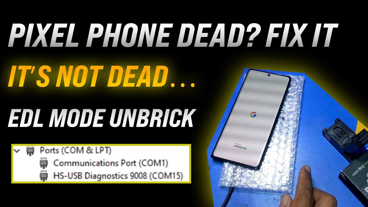 FIX Any Dead Google Pixel – Fully Working EDL Mode Unbrick Guide (4–8 Pro)