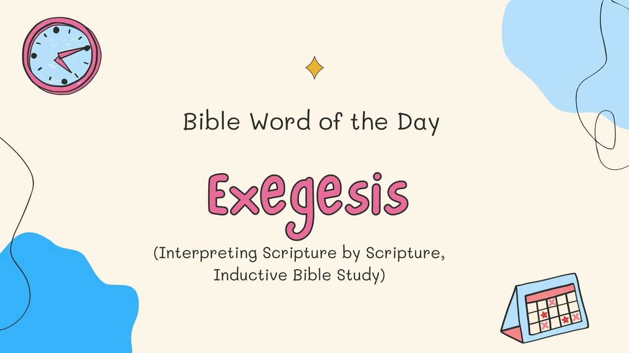 Exegesis  - Bible Word of the Day