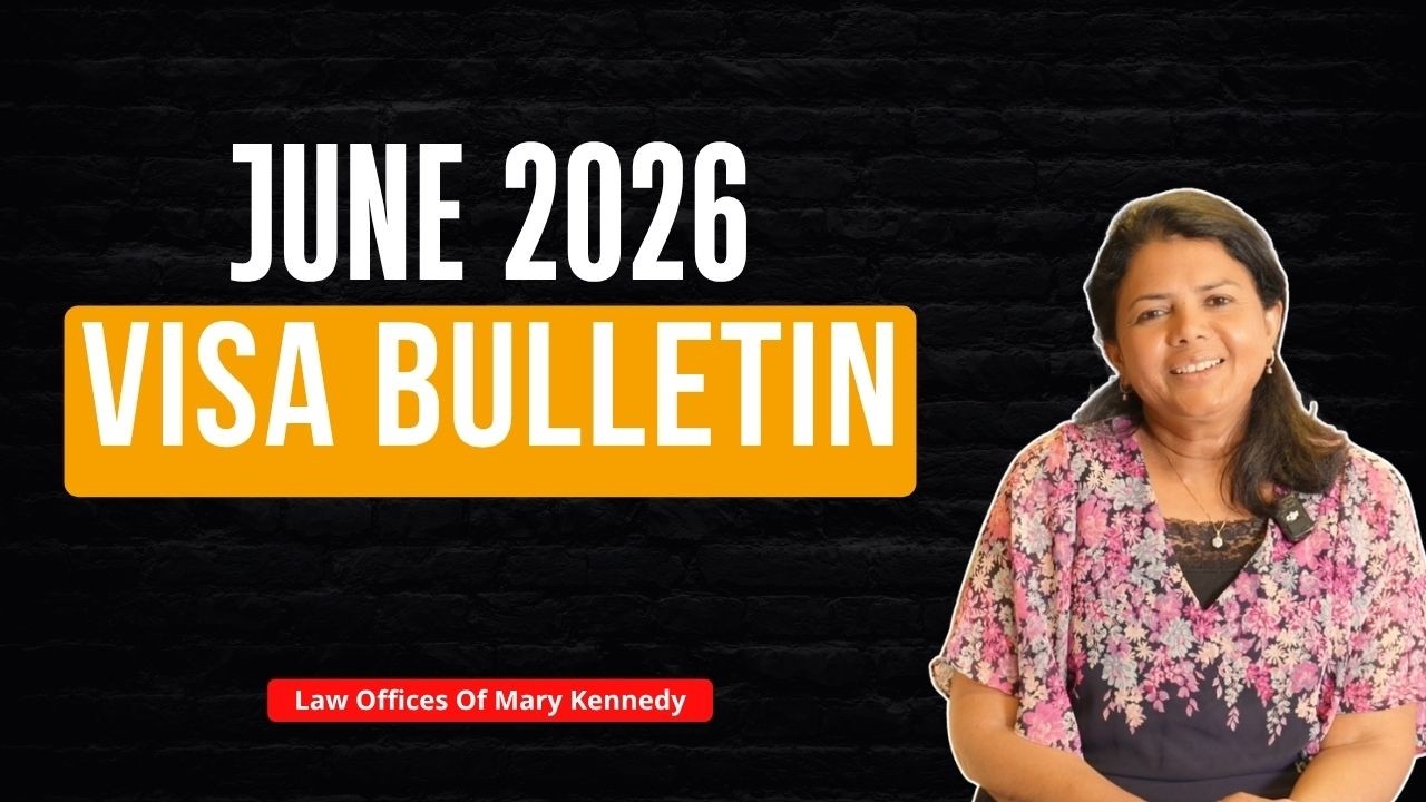 June 2026 Visa Bulletin | Law Offices Of Mary Kennedy