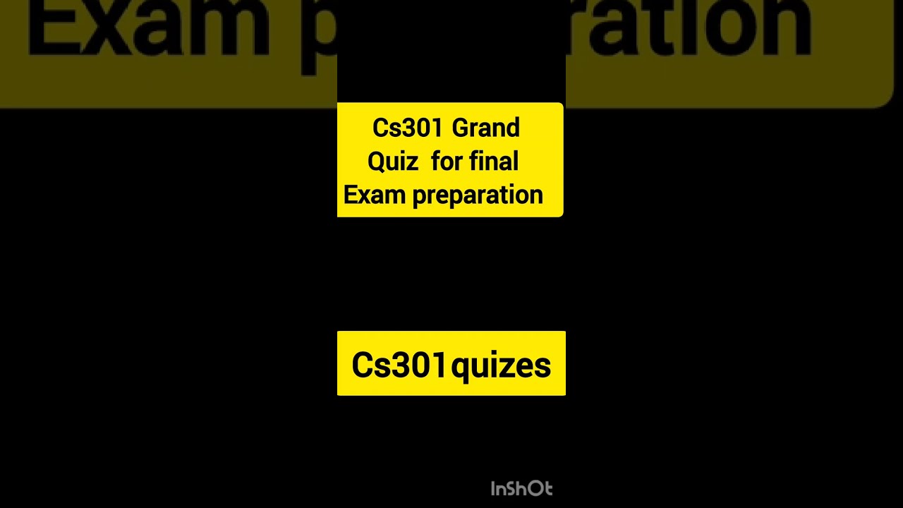 CS 301 grand quiz solution | cs301 quizes   for finals preparation 💯 Correct solution
