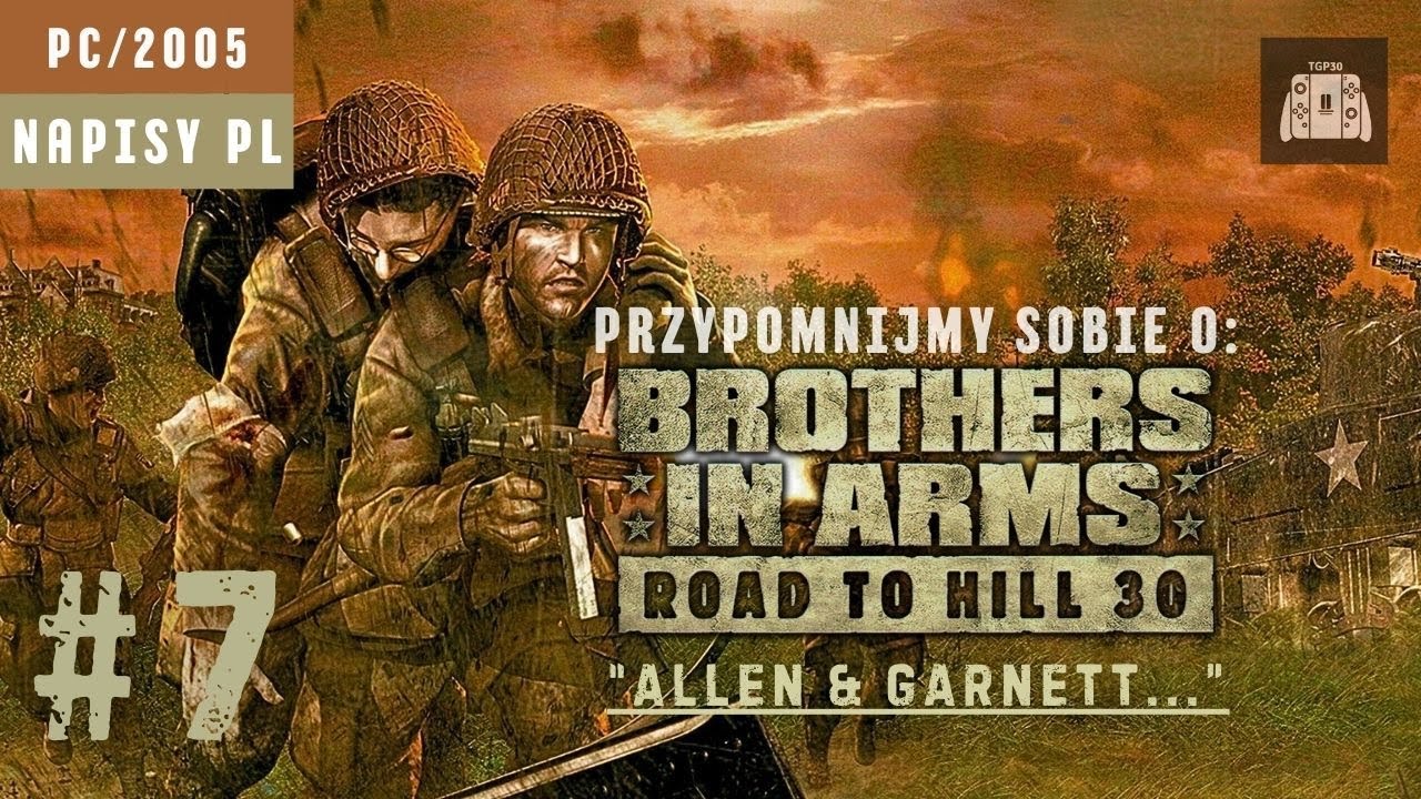 🎮Przypomnijmy sobie o: BROTHERS IN ARMS: ROAD TO HILL 30 #7 GAMEPLAY PL 🎙&bdquo;ALLEN I GARNETT&rdquo; 🪖😵❌