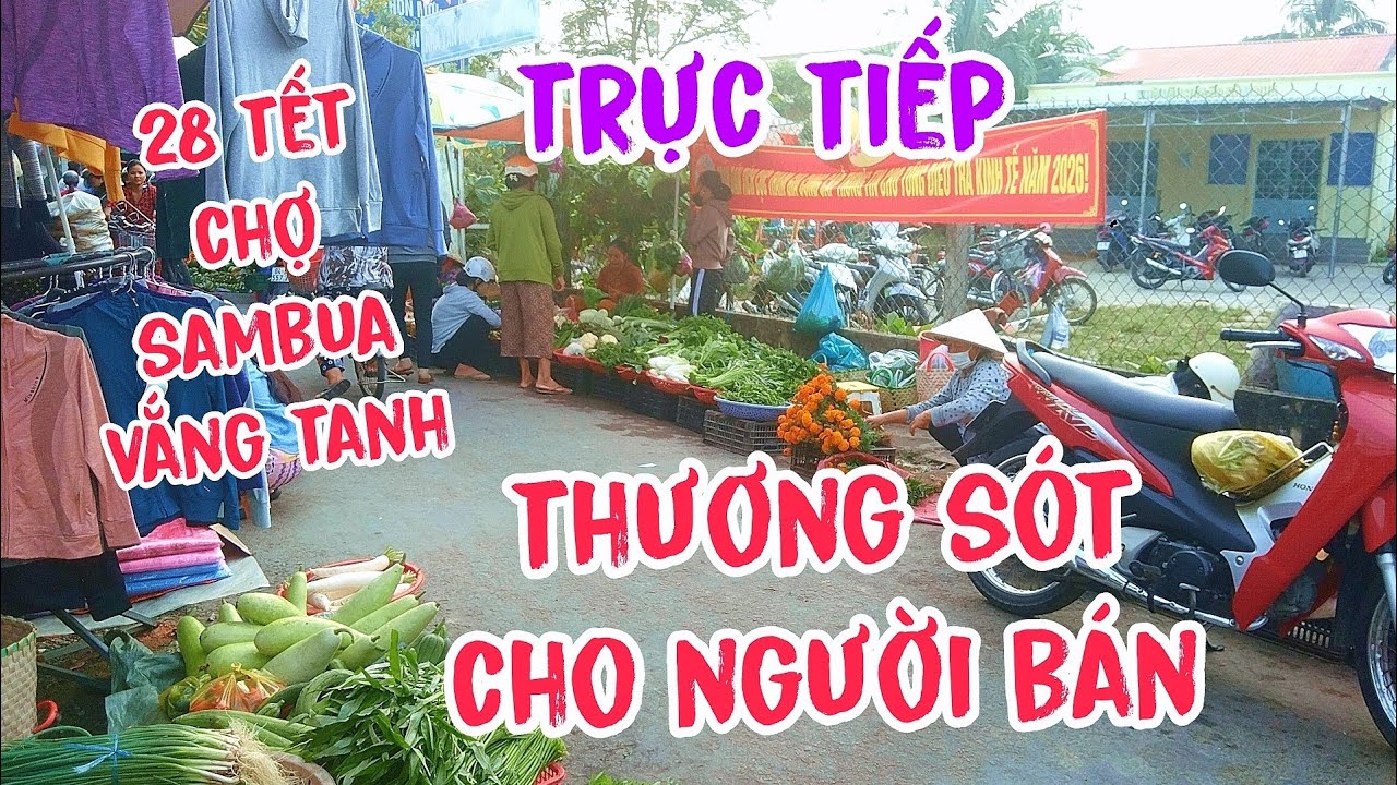 28 tết chợ sambua   đang phát trực tiếp!