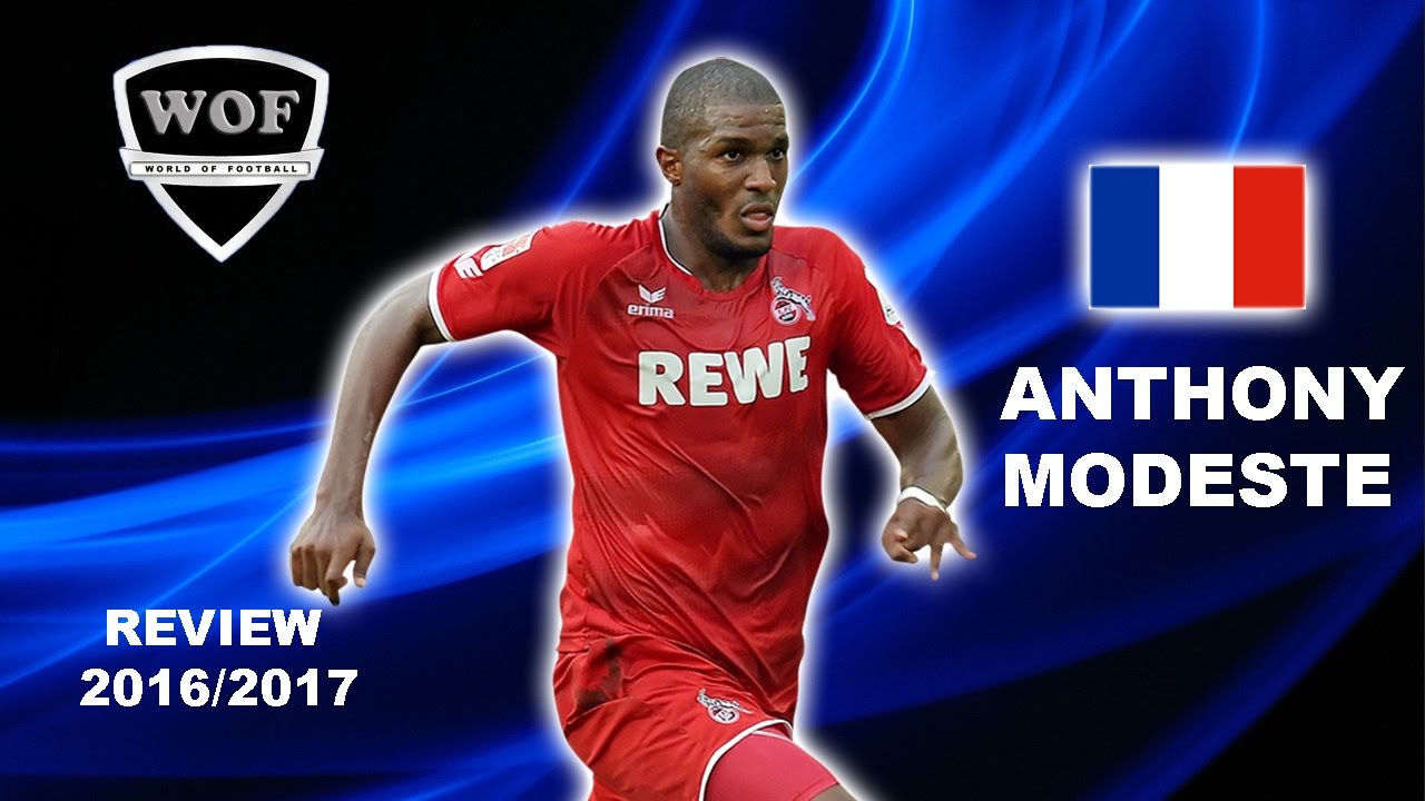 ANTHONY MODESTE | K&ouml;ln | Goals & Skills | 2016/2017 (HD)