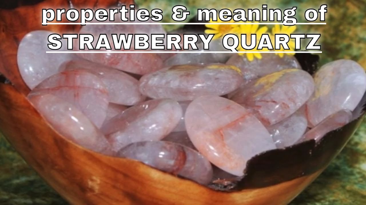Strawberry Quartz Meaning Benefits and Spiritual Properties