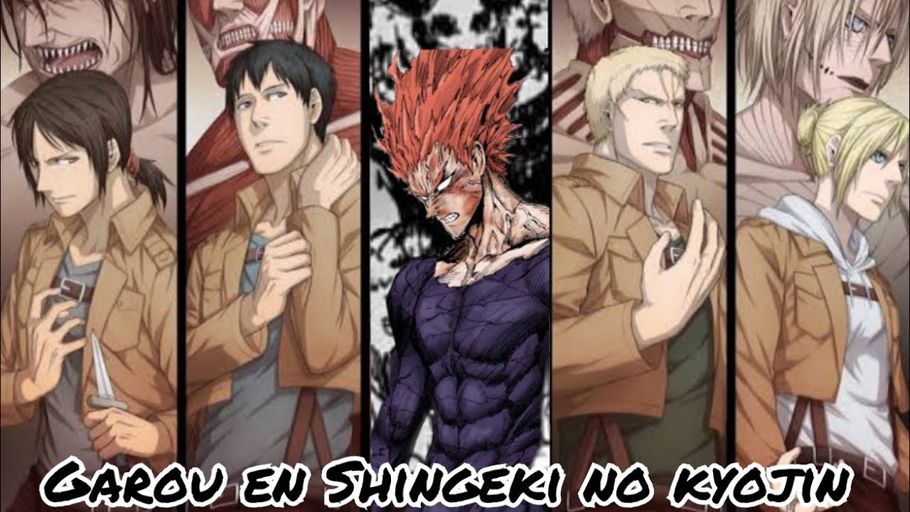 Garou en Shingeki no kyojin ( PROLOGO )