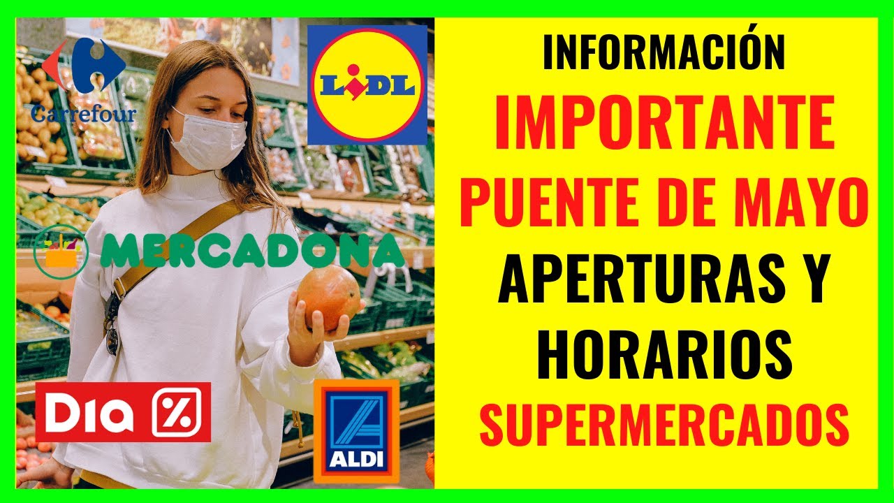 🚨Supermercados PUENTE MAYO | APERTURAS y HORARIOS España [Mercadona, Lidl, Carrefour, Aldi]