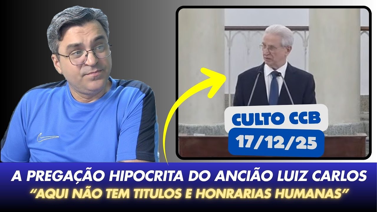 🔴A dupla Hipocrisia na Pregação do Luiz Carlos de Viçosa - Culto CCB 17/12/25 (titulos e hontarias)