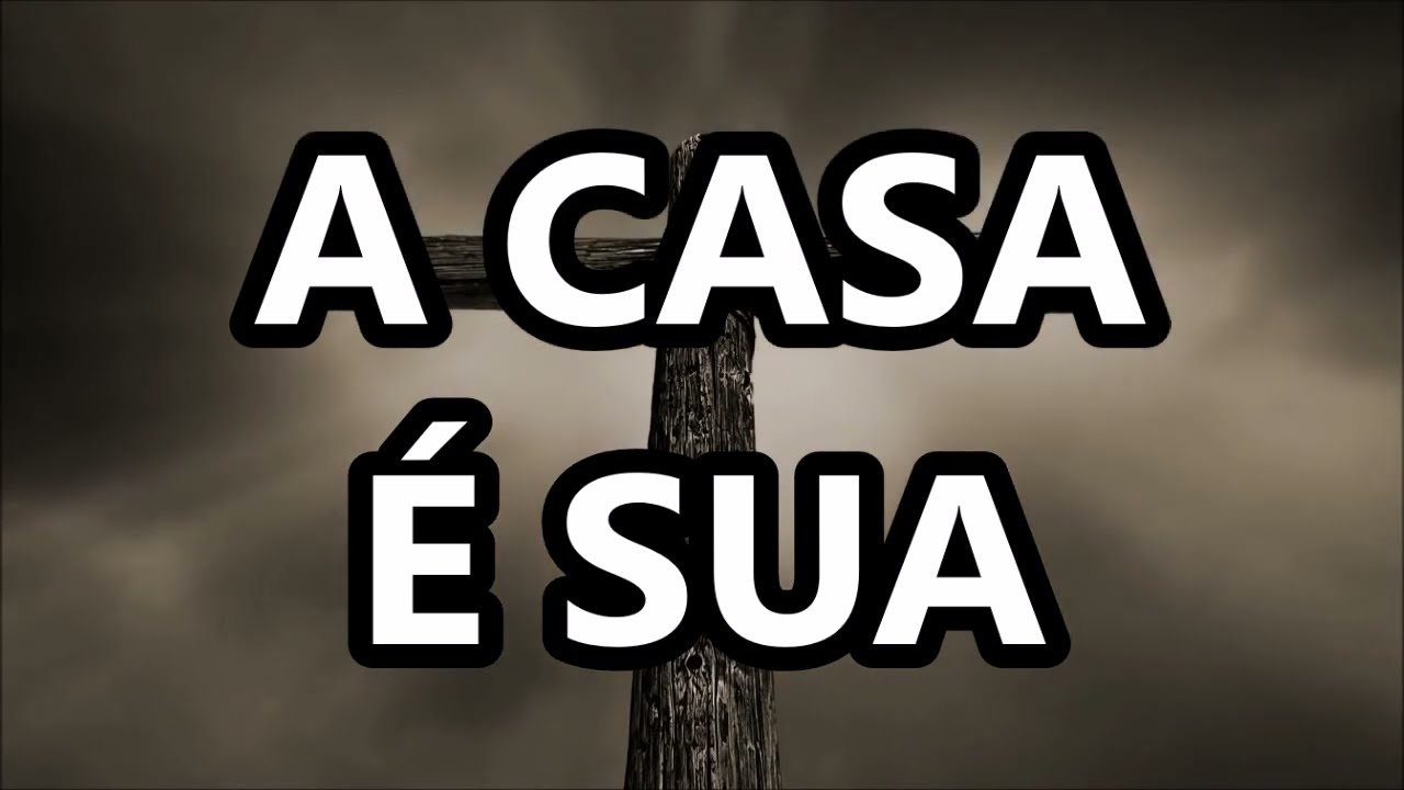 A Casa &Eacute; Sua - Casa Worship (Letra)
