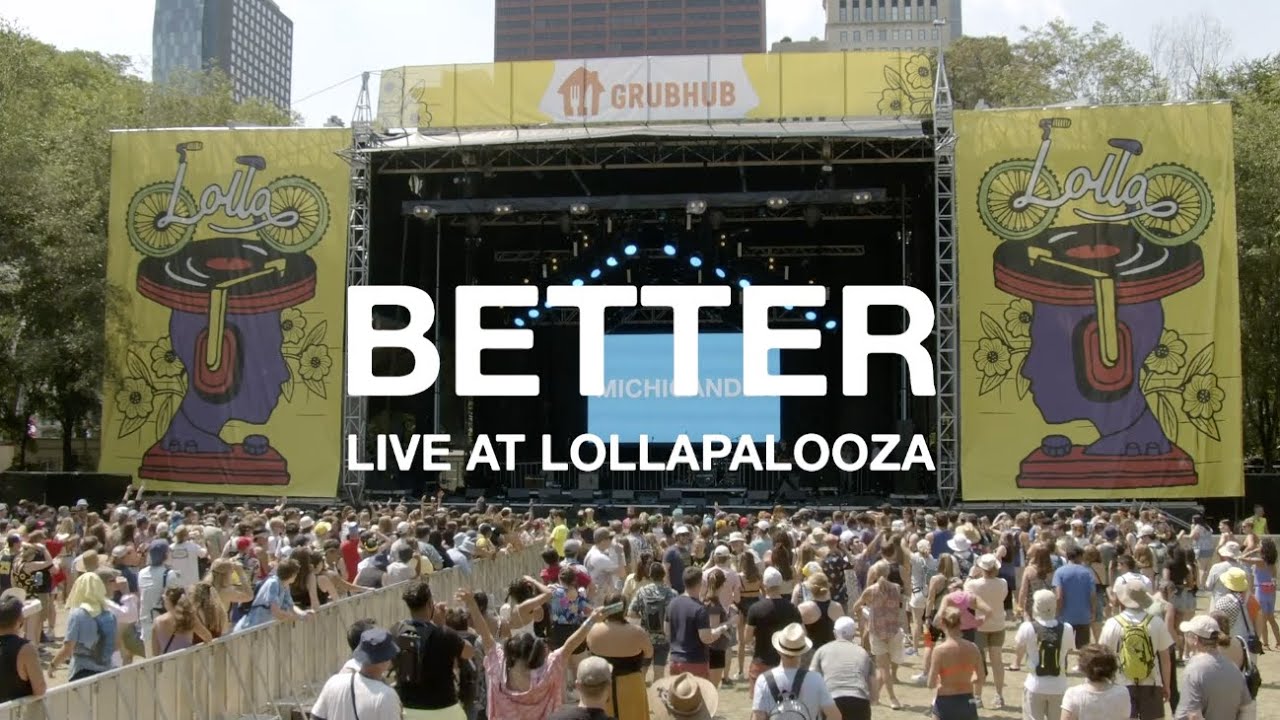 Michigander - Better (Live at Lollapalooza)