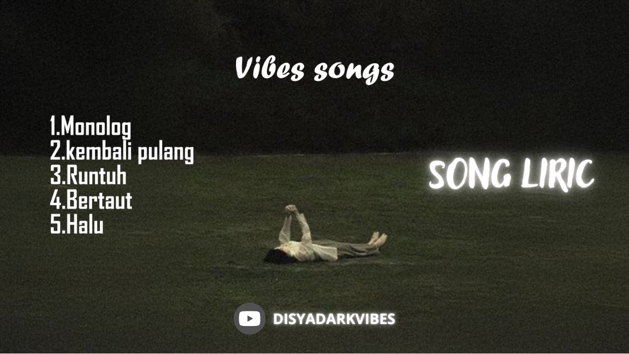 [ PLAYLIST ] LIRIK VIBES SONG