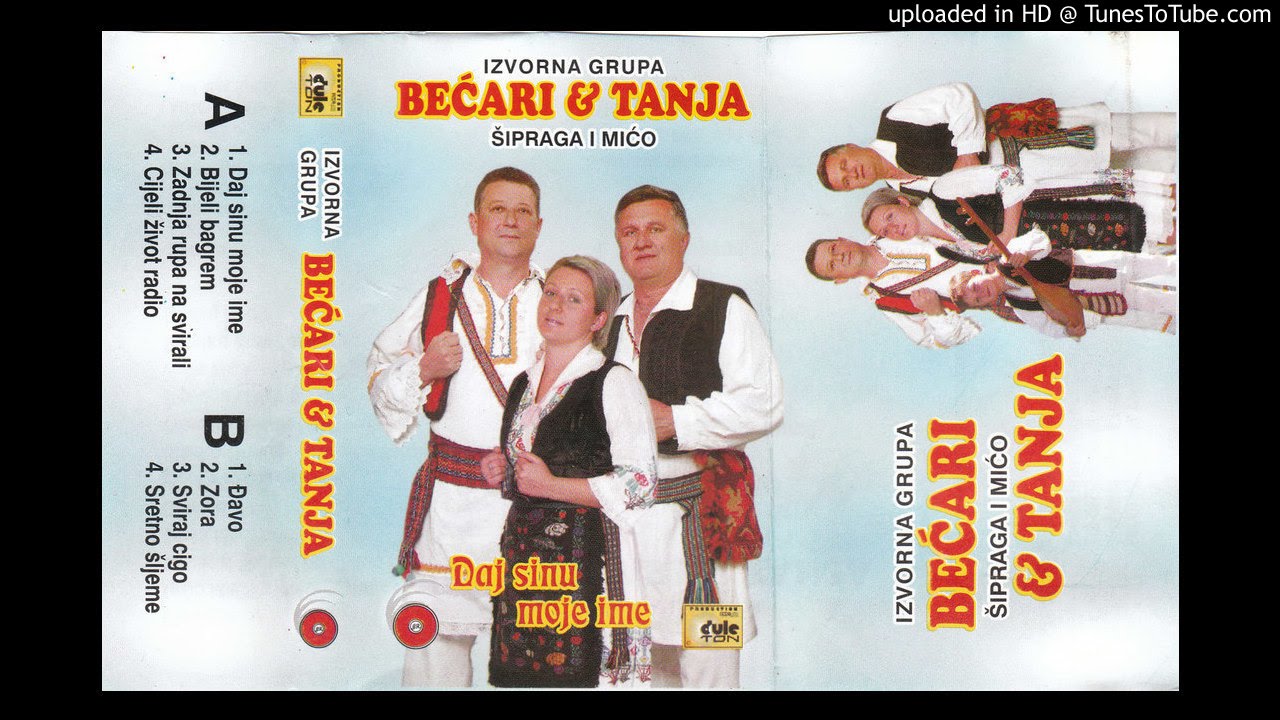 Bećari i Tanja - Daj sinu moje ime