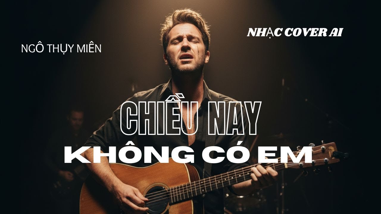 CHIỀU NAY KHÔNG CÓ EM - NGÔ THỤY MIÊN - NHẠC COVER AI - RYAN NGUYEN