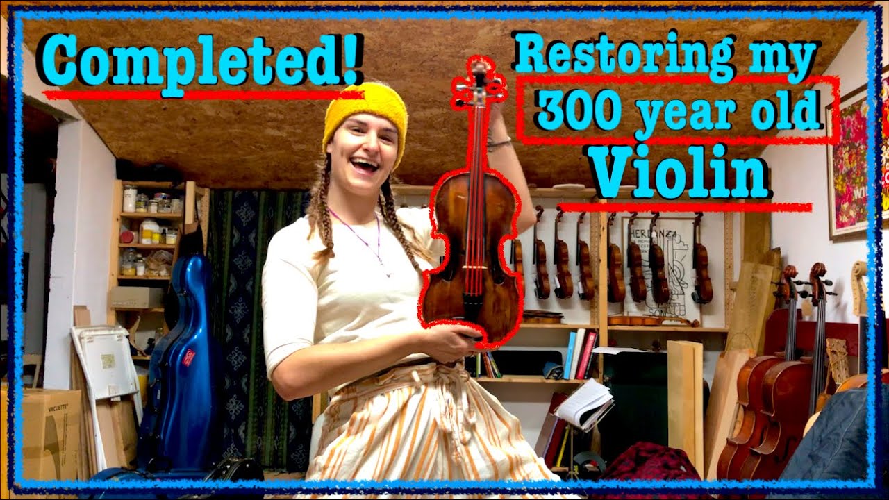 Restoring my 300 year old Violin - RESTORATION COMPLETE!