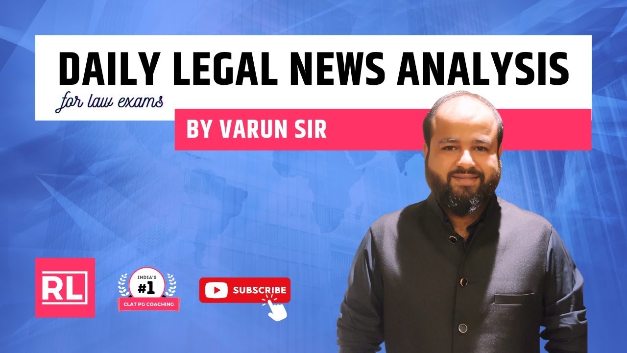 4th June | Daily Legal News Analysis by Varun Sir| Current Legal Awareness| #JUDICIARY #CLATPG