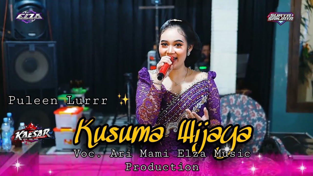 KUSUMA WIJAYA - COVER ARI MAMI PUENAKK LURR - ELZA MUSIC - KAESAR AUDIO - SURYA SANJAYA SHOOTENG