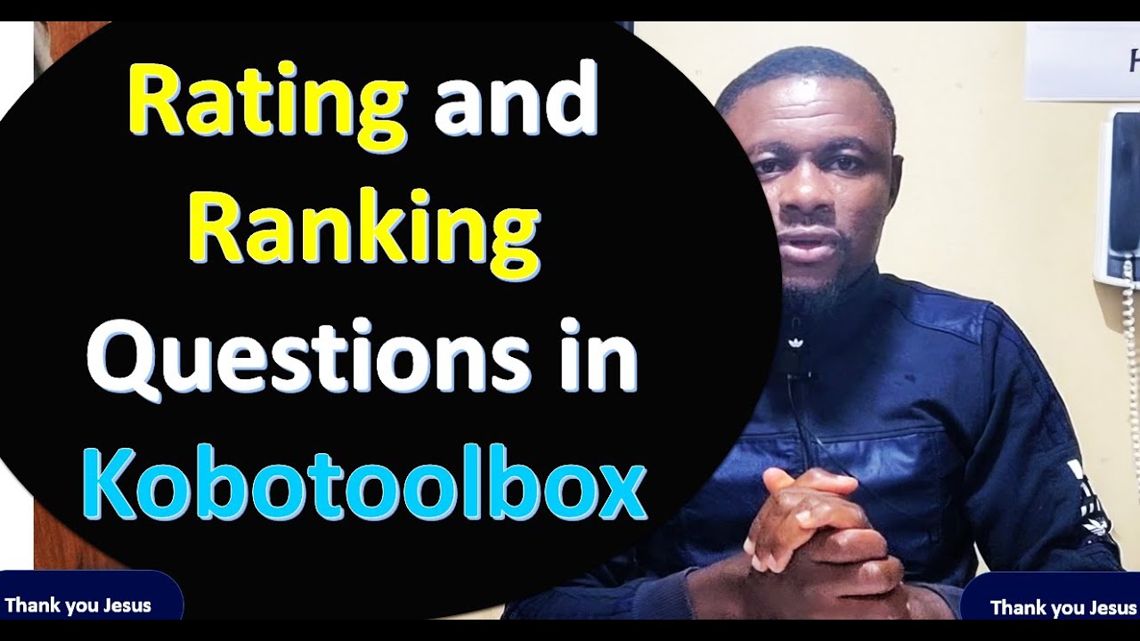 How to create a Rating and Ranking question in Kobotoolbox || skype logic