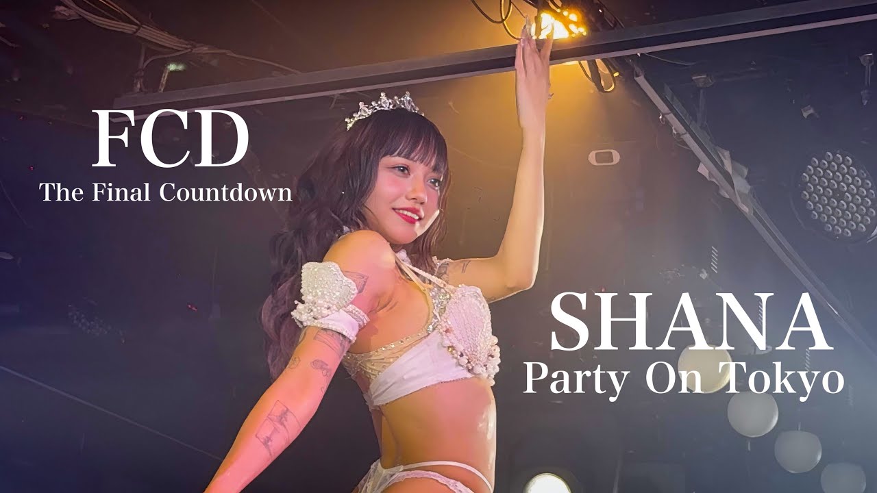 [FCD / The Final Countdown] シャーナ Shana 【party on TOKYO】