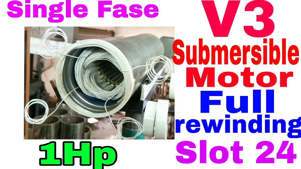 V3 Submersible motor full rewinding (Single Fase 1Hp water field motor winding)