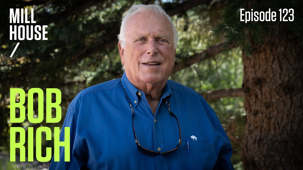 Bob Rich | Mill House Podcast - Episode 123