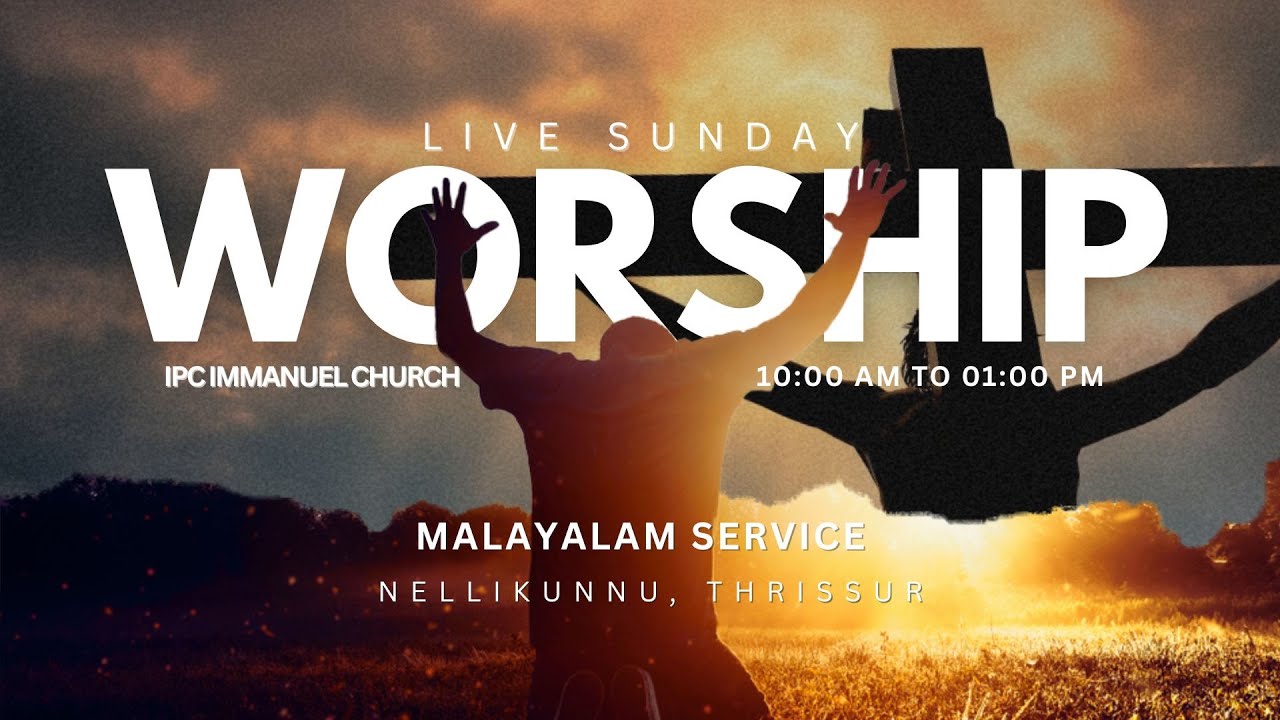 Live Sunday Service   |   Immanuel Nellikunnu   |   Malayalam Worship