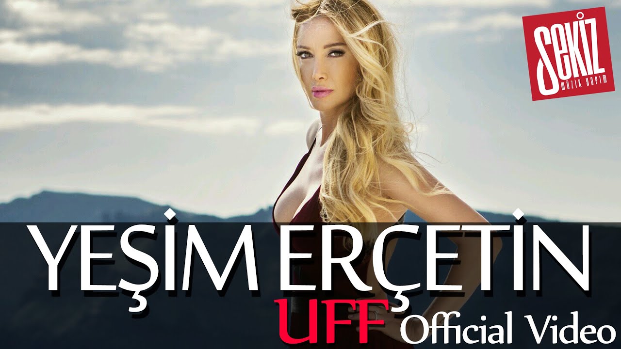 Yeşim Erçetin - Uff (Official Video)