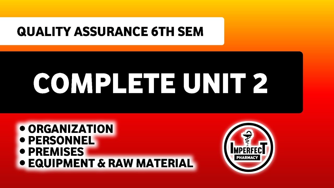 Organization & Personnel | Equipments & Raw Material | Unit 2  Quality Assurance 6th Semester 