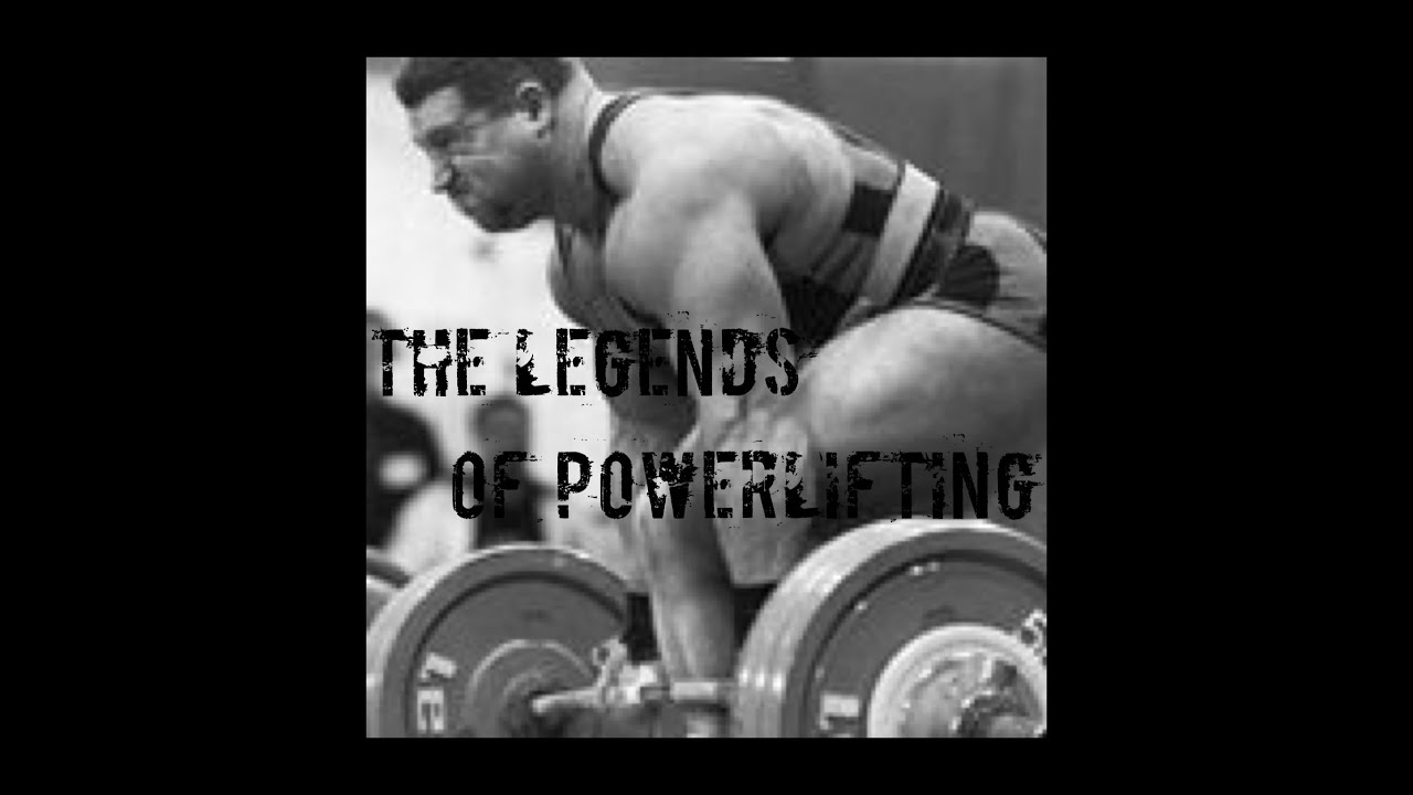 The Legends of Powerlifting