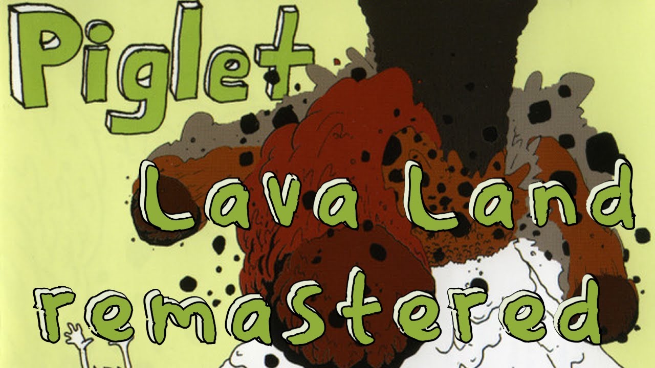 Lava Land - Piglet [FULL ALBUM REMASTER]