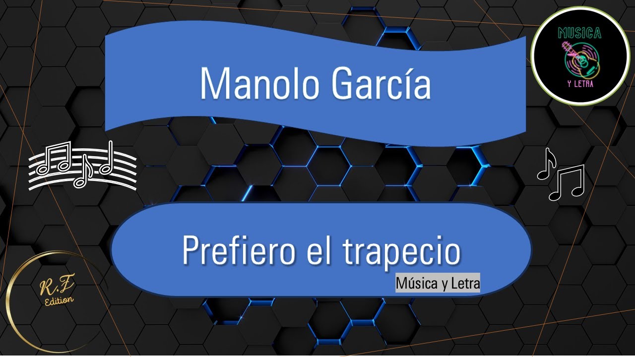 Prefiero el Trapecio. Manolo Garcia
