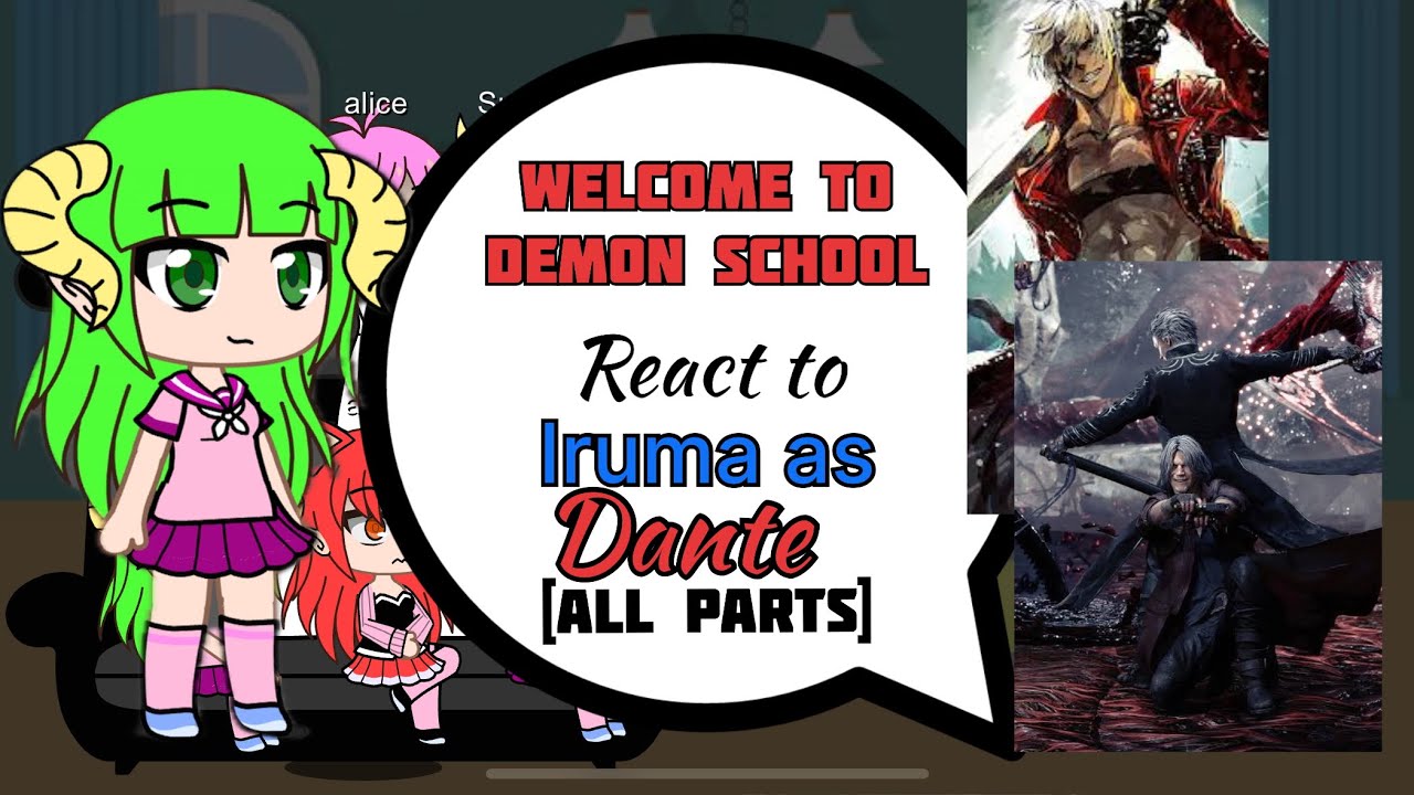 welcome to demon school iruma kun react to  iruma as dante (play at 2x)