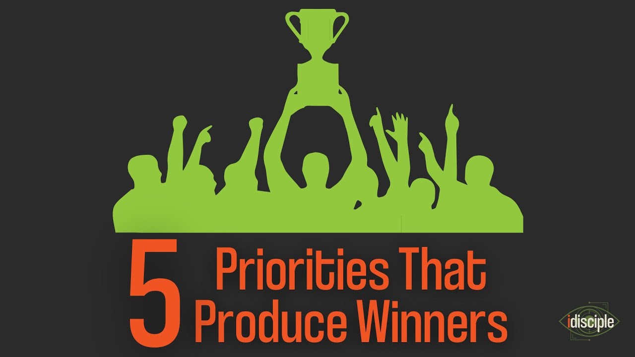 5 Priorities That Produce Winners - iDisciple Season 2
