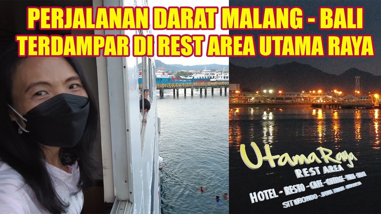 PERJALANAN DARAT DAN LAUT MALANG - BALI || MAMPIR MAKAN DI REST AREA UTAMA RAYA || NAIK KAPAL FERRY