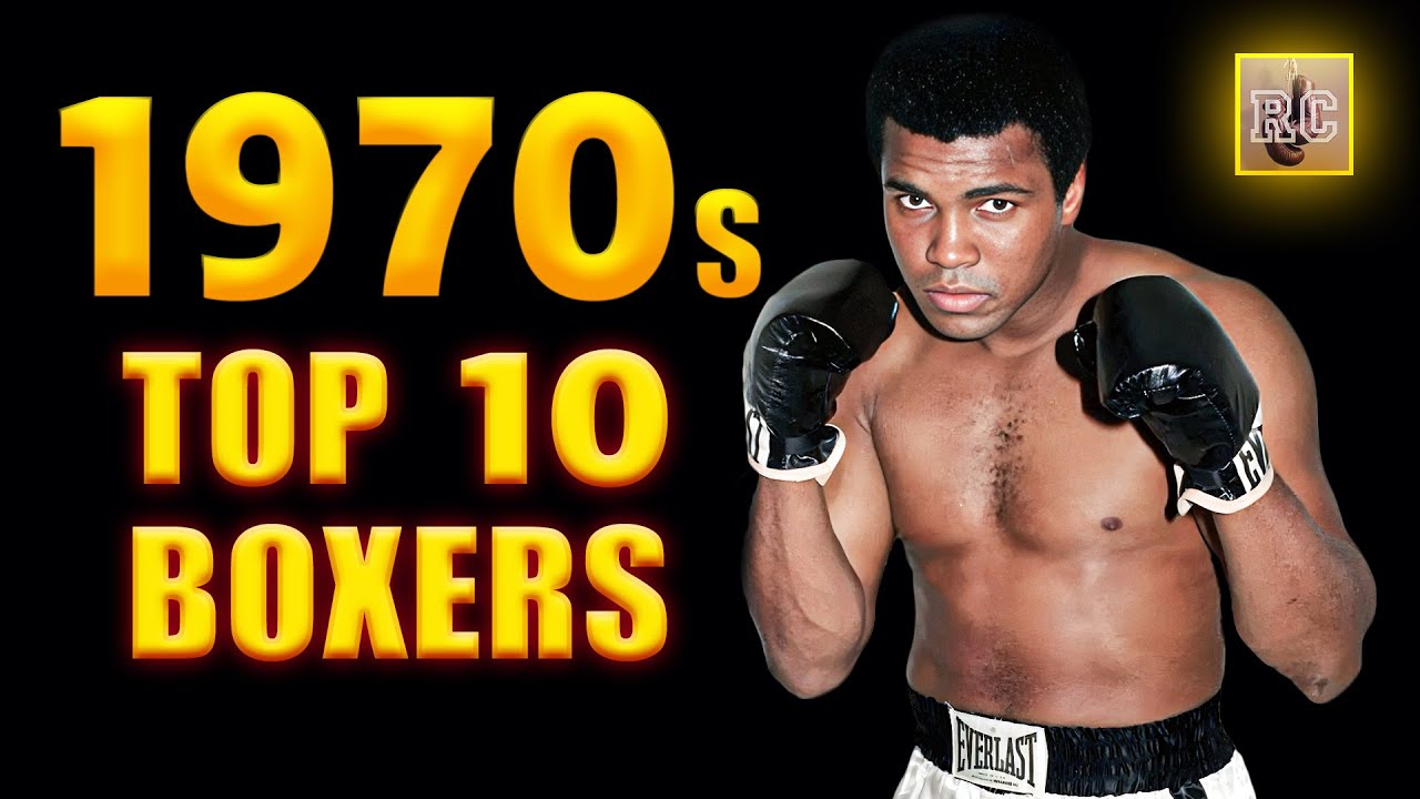 Top 10 P4P Boxers in the 1970s | Muhammad Ali