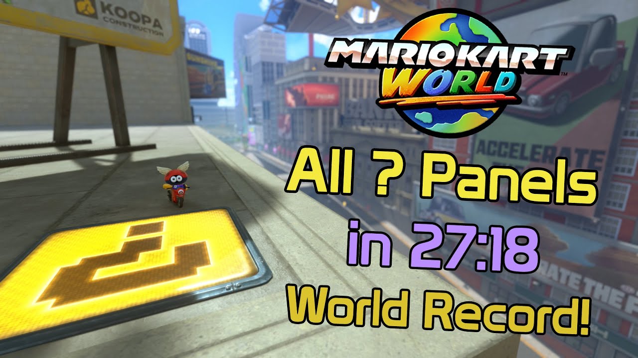 [World Record] All ? Panels in 27:18 - Mario Kart World Speedrun