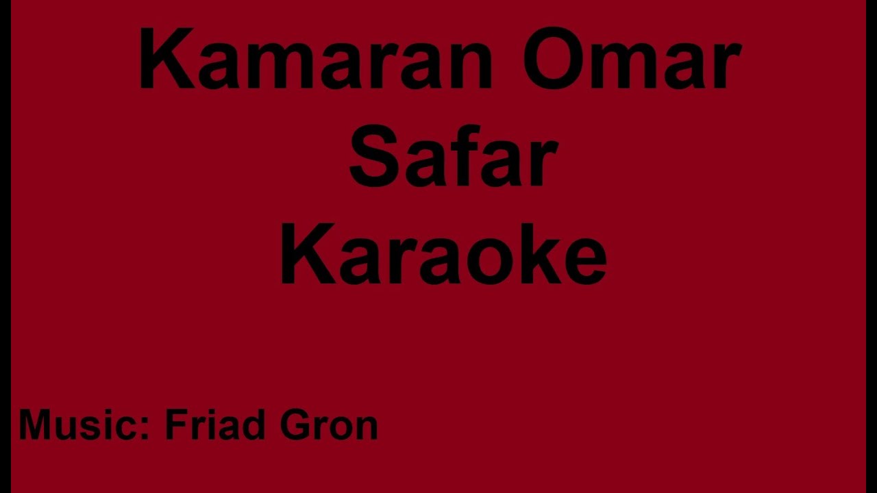 Kamaran Omar - Safar - Karaoke