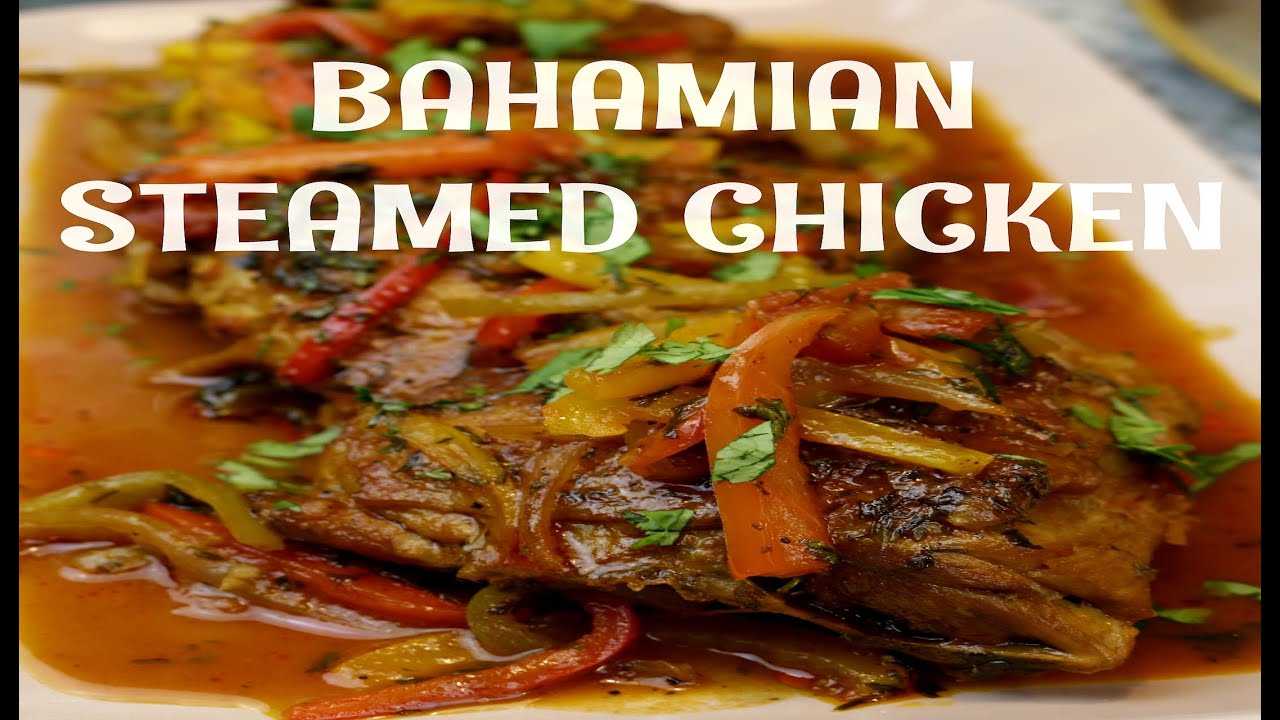 BAHAMIAN STEAMED CHICKEN/ COOKING IN ISOLATION