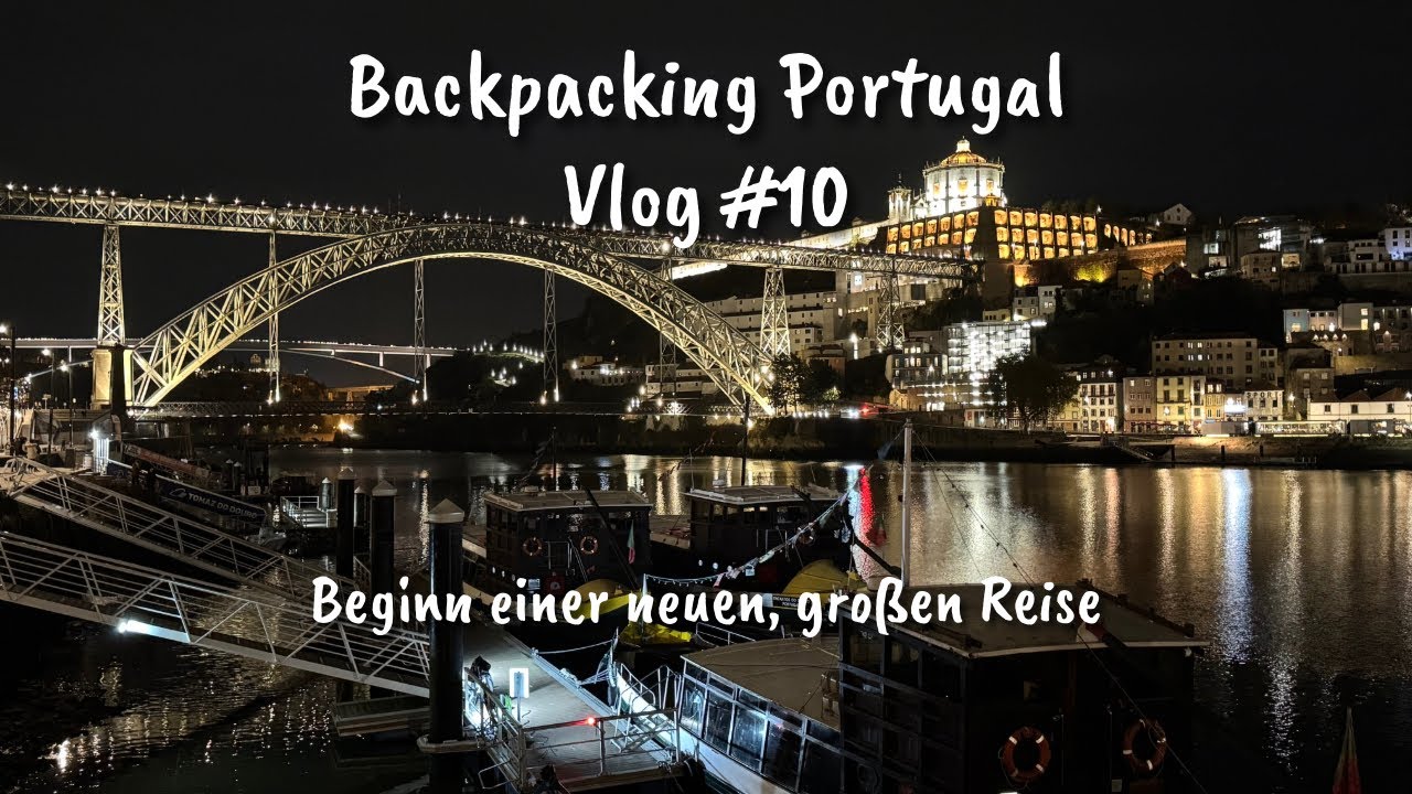 Ohne Plan nach Porto 🇵🇹 | Der Anfang meiner langen Reise | Vlog #10