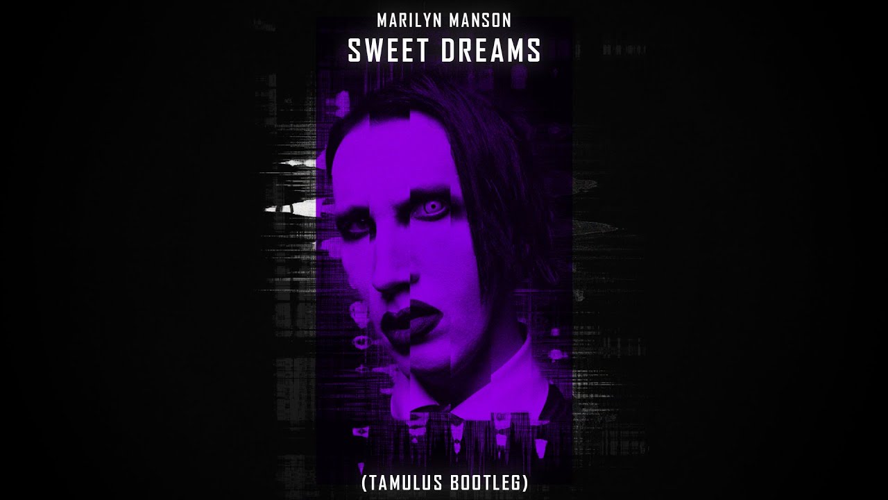 Marilyn Manson - Sweet Dreams (Tamulus Bootleg)