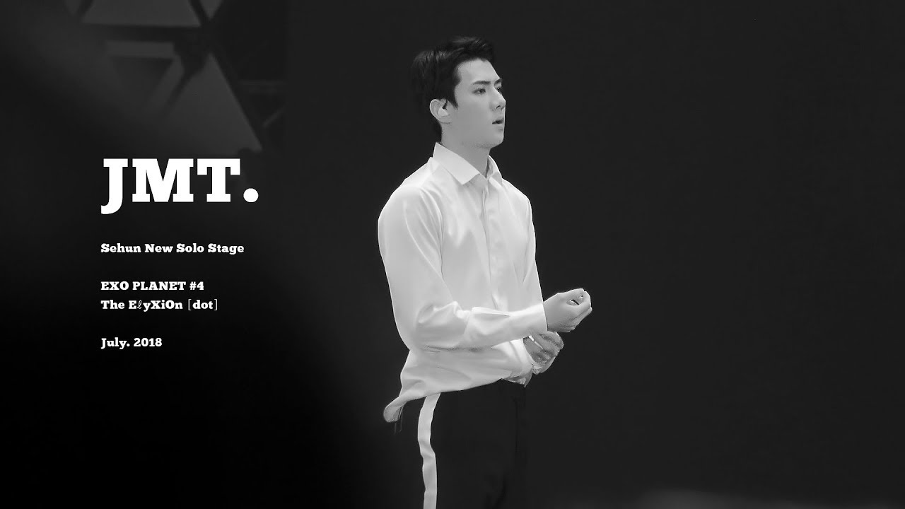[4K] 180713-15 JMT by sehun (sehun solo)